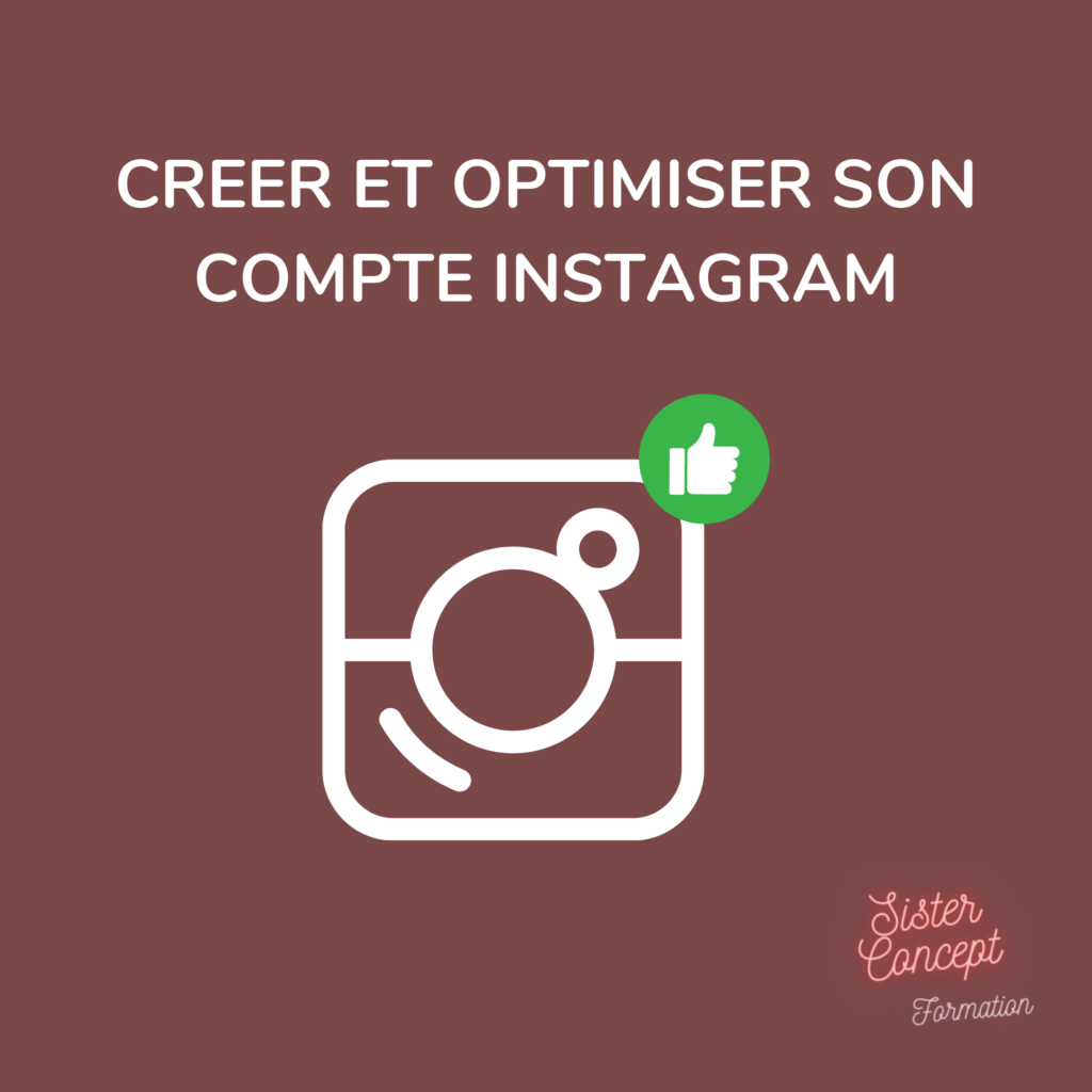 Module créer et optimiser son compte Instagram de la formation complète Apprendre à gérer ses réseaux sociaux par Sister Concept Formation